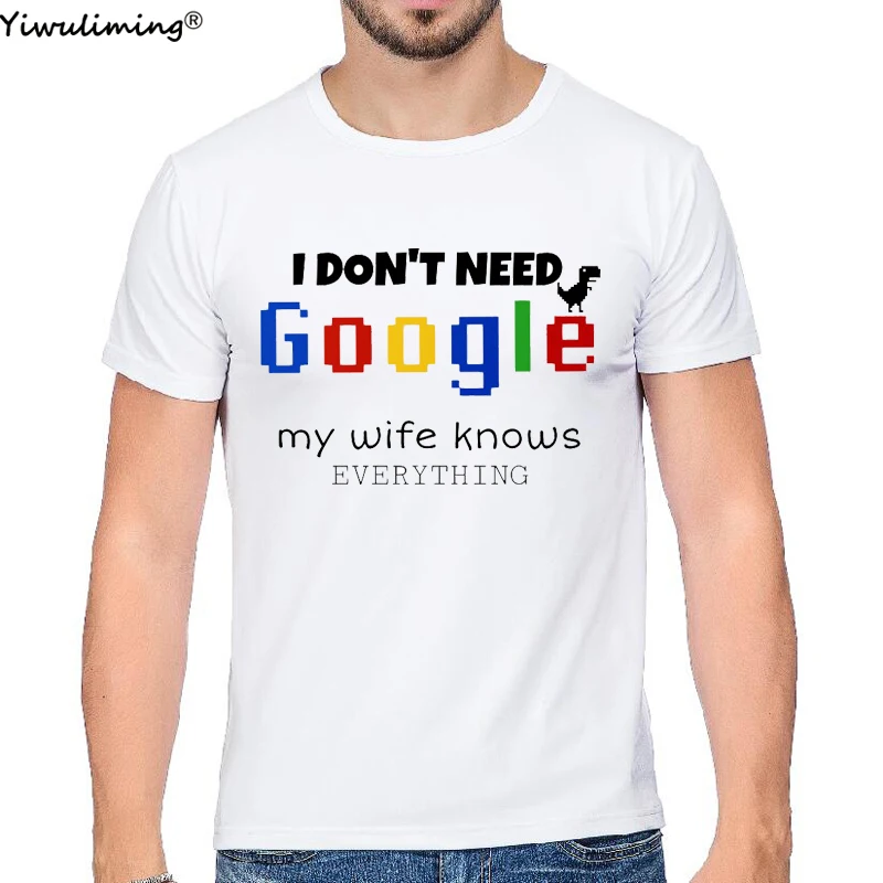 Men's I Don't Need Google My Wife Knows Everything Funny T Shirt for Men Husband Dad Groom Clothes Humor Tees T-Shirt