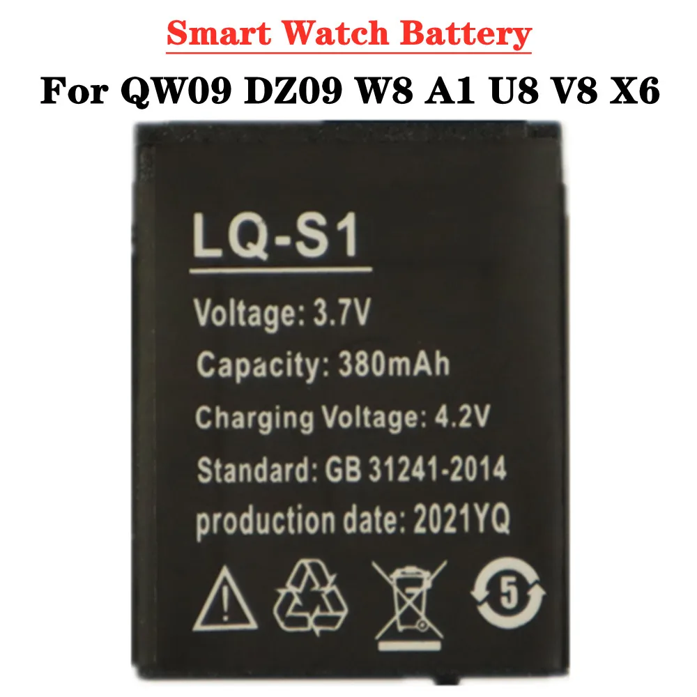 

Smart Watch Battery LQ - S1 3.7V Rechargeable Battery 380mAh For QW09 DZ09 W8 A1 U8 V8 X6 High Quality Lithium Batteries