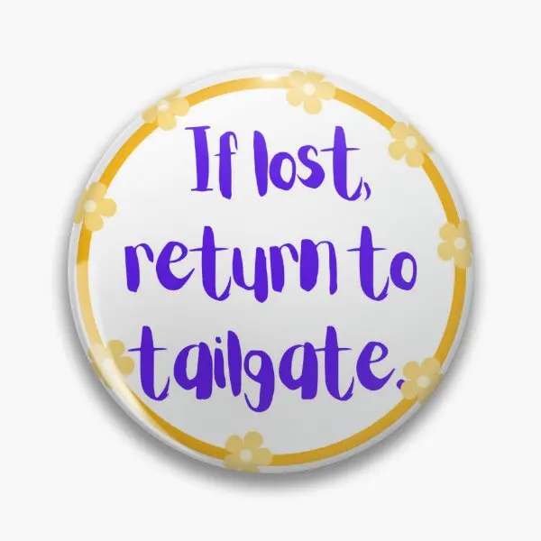 

If Lost Return To Tailgate Soft Button Pin Decor Cartoon Fashion Lapel Pin Collar Funny Jewelry Brooch Women Creative Clothes