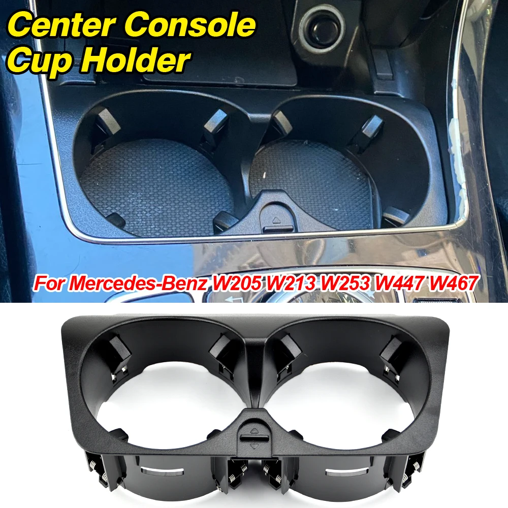 

Center Console Water Cup Holder A2056800691 For Mercedes-Benz W205 W213 W253 W447 W463