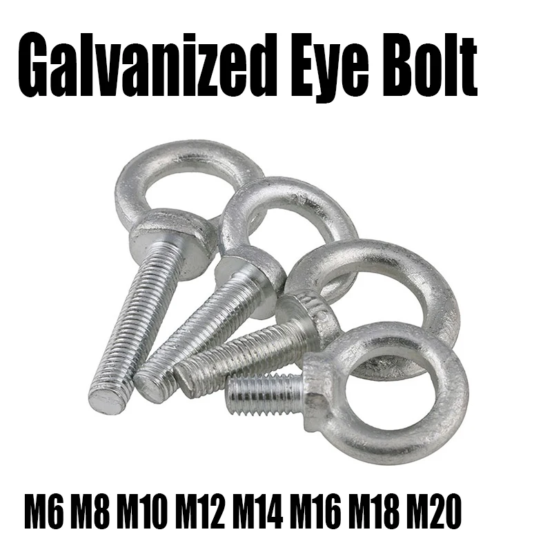 

1PCS M6 M8 M10 M12 M14 M16 M18 M20 Galvanized Eye Bolt Marine Lifting Eye Screws Ring Loop Hole For Cable Rope Eyebolt