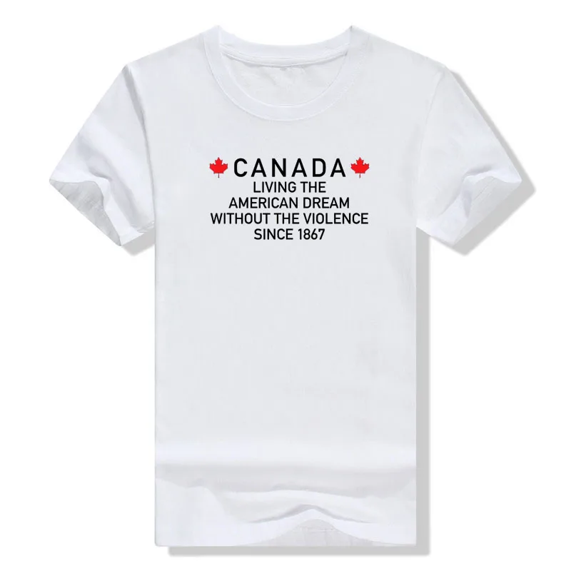 Canada Living The American Dream Without The Violence Since 1867 T-Shirt Sarcastic Sayings Quote Canadian Dreams Graphic Tee Top images - 6