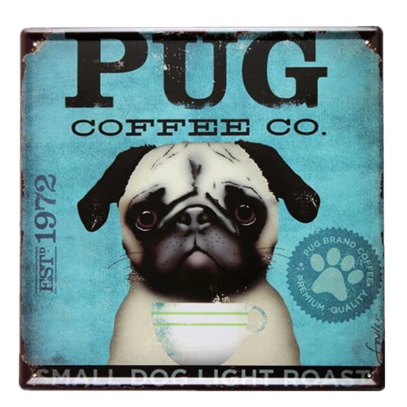 

30X30cm Vintage Pug Dog Plaque Wall Decor Plate Home Bar Metal Tin Signs Coffee Art Wall Poster