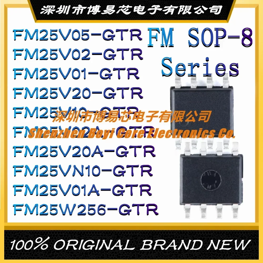 FM25V05-GTR FM25V02 FM25V01 FM25V20 FM25V10 FM25V02A FM25V20A FM25VN10 FM25V01A FM25W256 Совершенно новый оригинальный -8