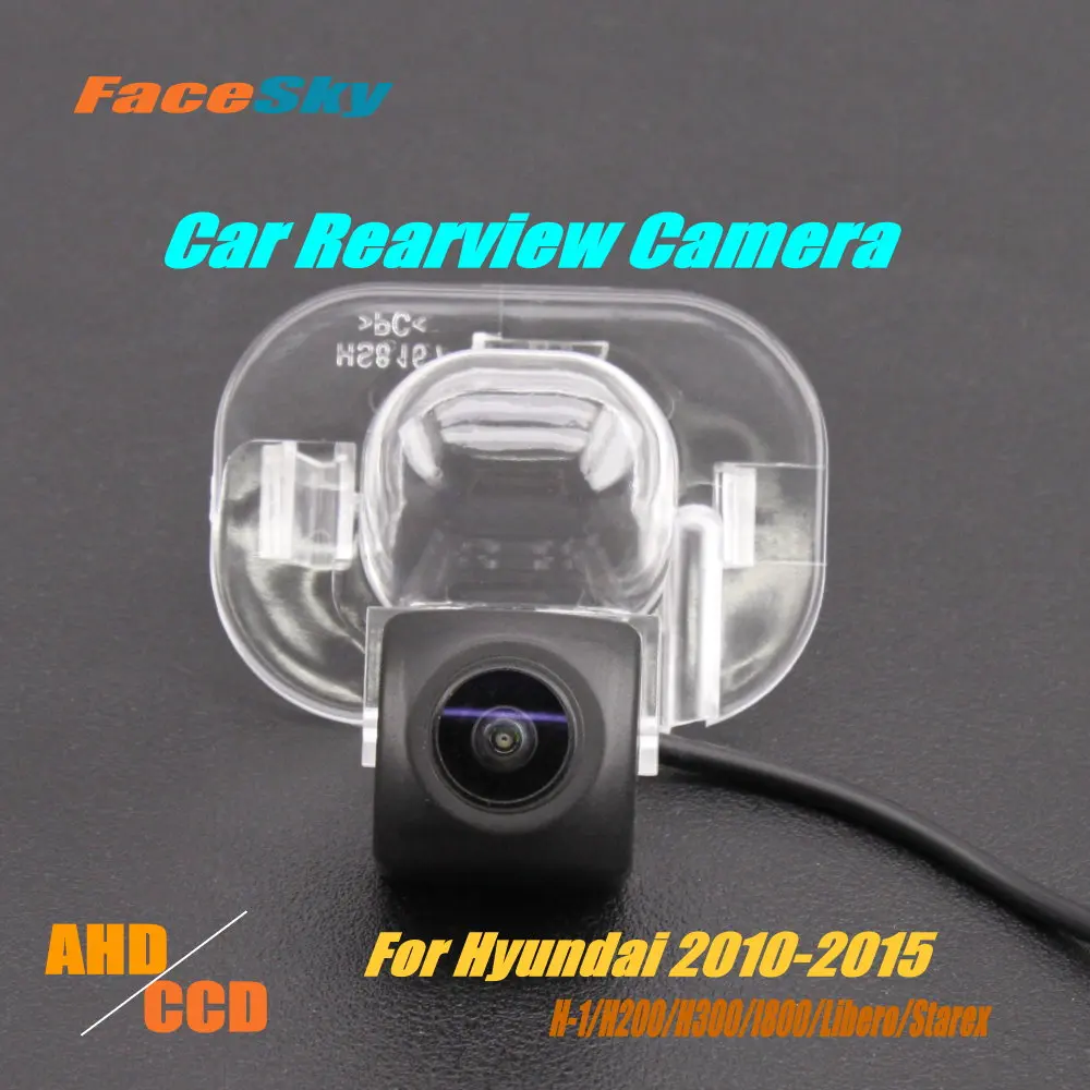 

FaceSky Car Rearview Camera For Hyundai H-1/H200/H300/I800/Libero/Starex 2010-2015 Rear Back Dash Cam AHD/CCD 1080P Accessories