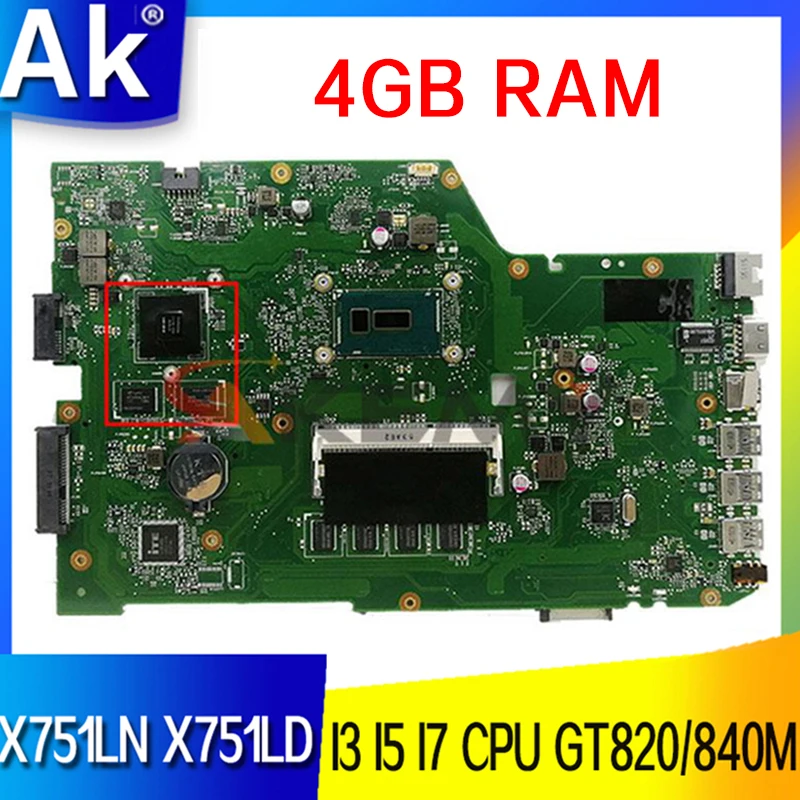 

X751LN X751LD Notebook mainboard GT820M GT840M GPU I3 I5 I7 CPU 4GB RAM For ASUS X751L X751LJ R752L A751L Laptop motherboard