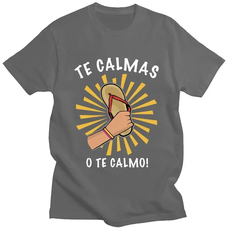 Funny Print T-shirt Spanish Mother Mom Expression Te Calmas O Calmo Tshirt Men Women Fashion Casual Cotton Loose Popular Tees