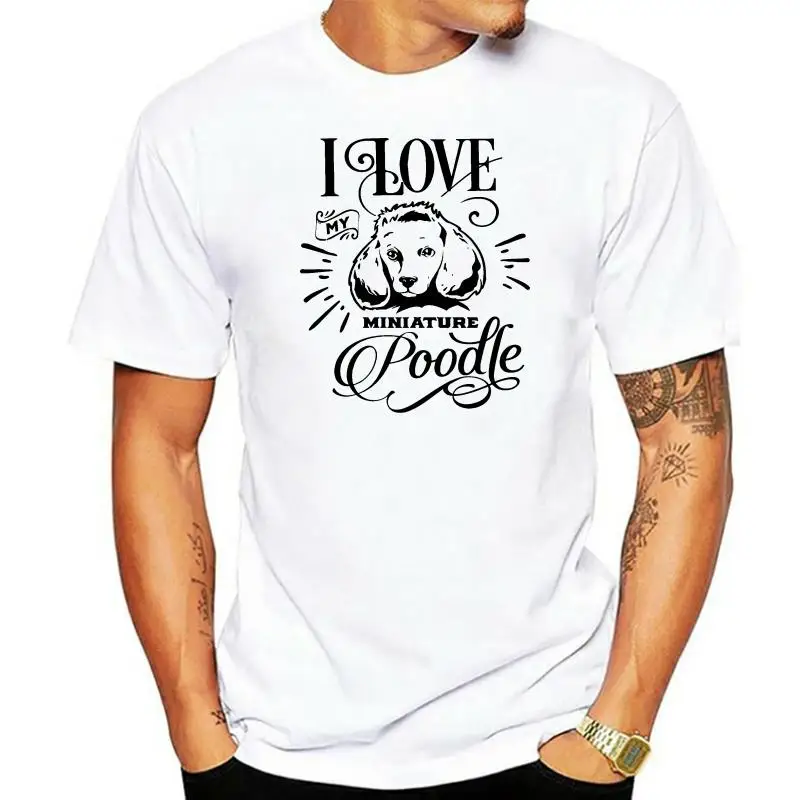 Camiseta de estilo veraniego para hombres, camisa de Hip-Hop corta, I Love My Poodle, de raza de perro, en miniatura, para masco