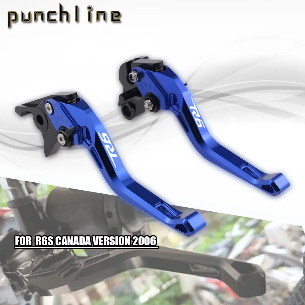 

Fit For R6S CANADA VERSION 2006 Short Brake Clutch Levers R6S R6 S Motorcycle CNC Accessories Adjustable Handle Set