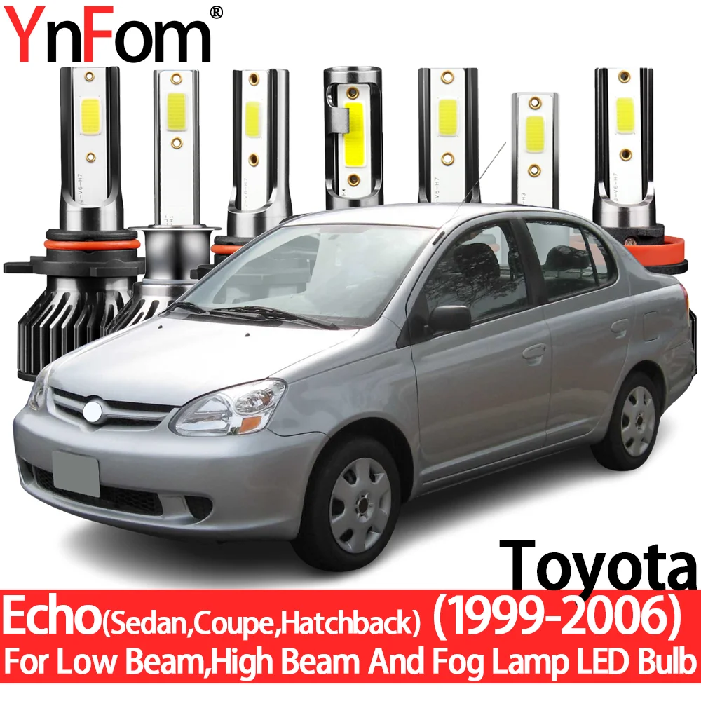 

YnFom Toyota Special Halogen To LED Headlight Bulbs Kit For Echo 1999-2006 Low Beam,High Beam,Fog Lamp,Car Accessories