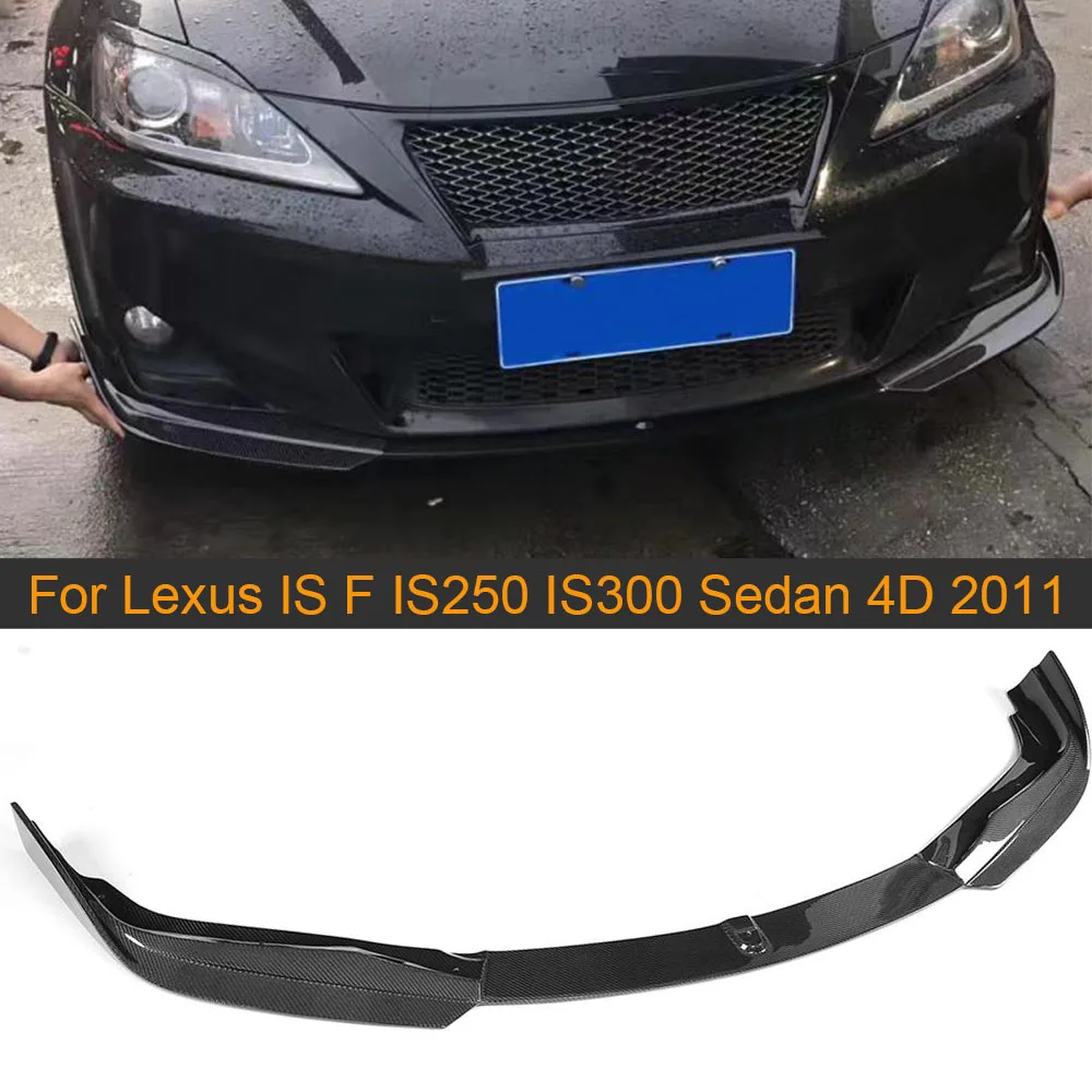 

Автомобильный передний бампер из углеродного волокна, спойлер для Lexus IS F IS250 IS300 седан, 4 двери, только 2011 2012, дополнительный передний бампер, ...