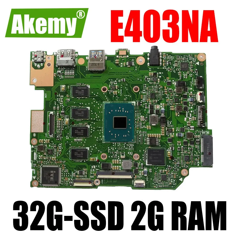 

Материнская плата E403NA для ASUS E403NAS E403NA E403N, материнская плата Laotop с 32G-SSD 2 Гб ОЗУ N3350/N3450/N4200