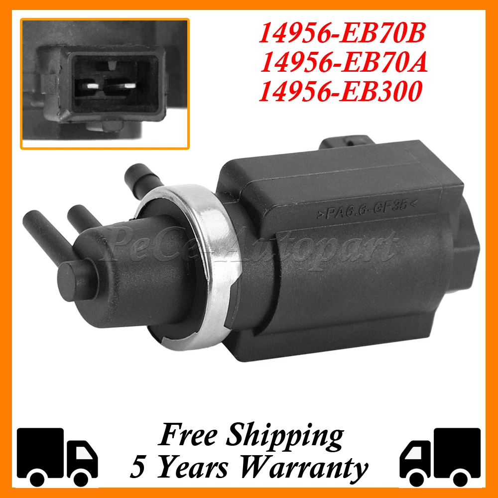 

14956-EB70B 14956-EB300 14956EB70A 14956EB300 14956EB70B Vacuum Turbo Boost Solenoid For Nissan Navara D40 Pathfinder R51 2.5