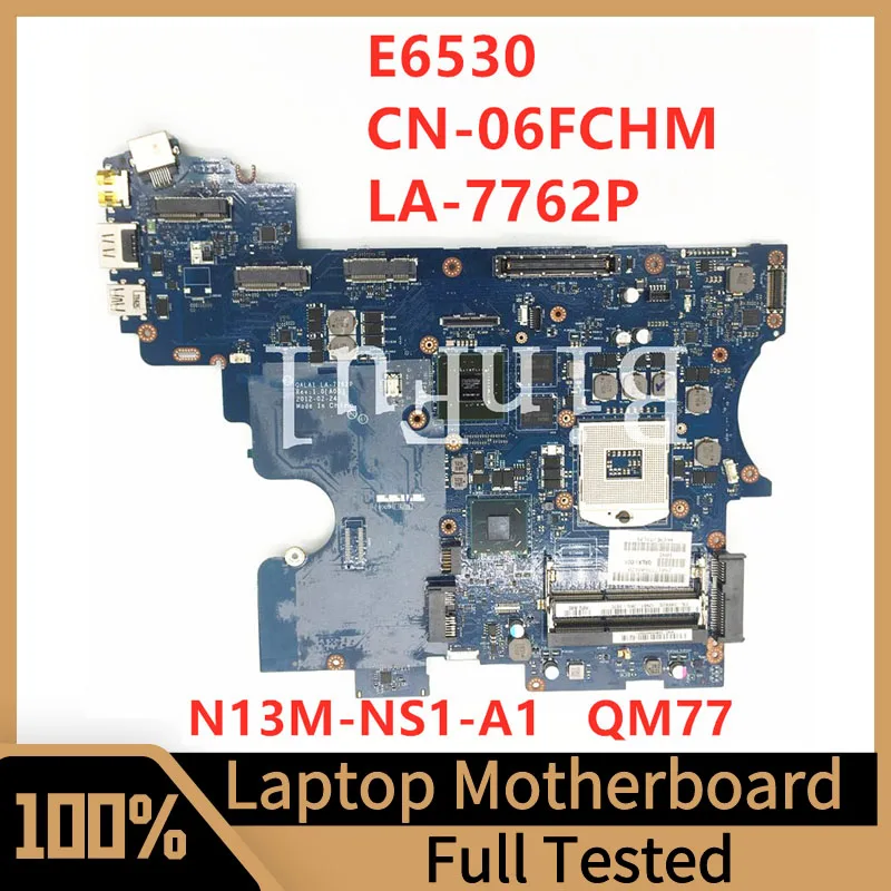 Mainboard CN-06FCHM 06FCHM 6FCHM For DELL Latitude E6530 LA-7762P SLJ8A N13M-NS1-A1 QM77  Laptop Motherboard 100% Tested OK