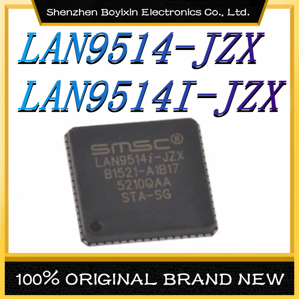 LAN9514-JZX LAN9514I-JZX Package: QFN-64 New Original Genuine Ethernet IC Chip