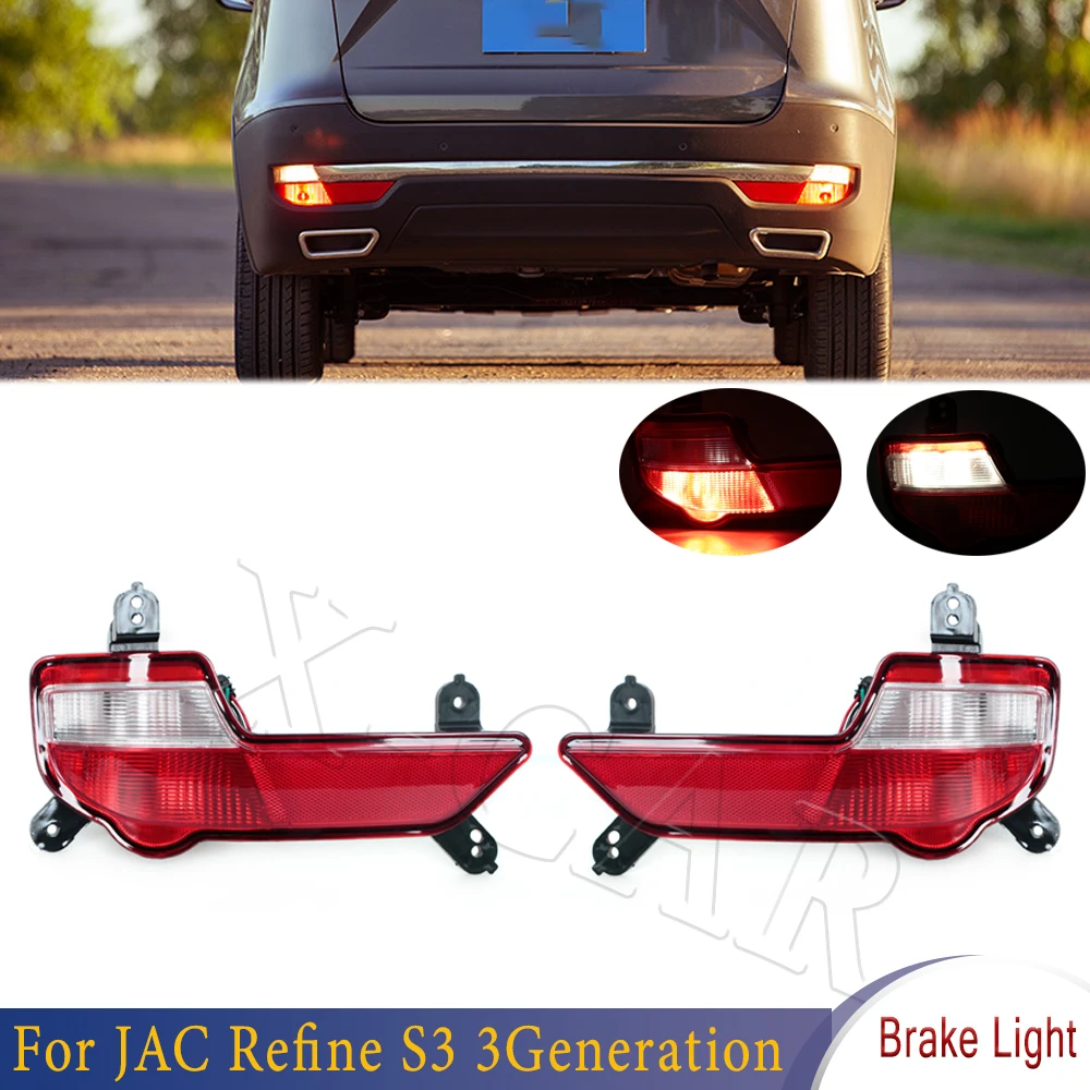 

For Car Rear Bumper Brake Lamp Left Right Tail Light Reversing Warming Brake Light For JAC Refine S3 3Generation 2017-2018
