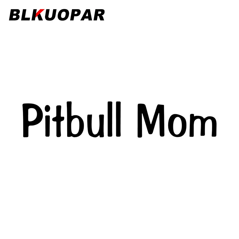

BLKUOPAR PITBULL Mom Автомобильная наклейка графическая личность креативная наклейка кондиционер для ноутбука