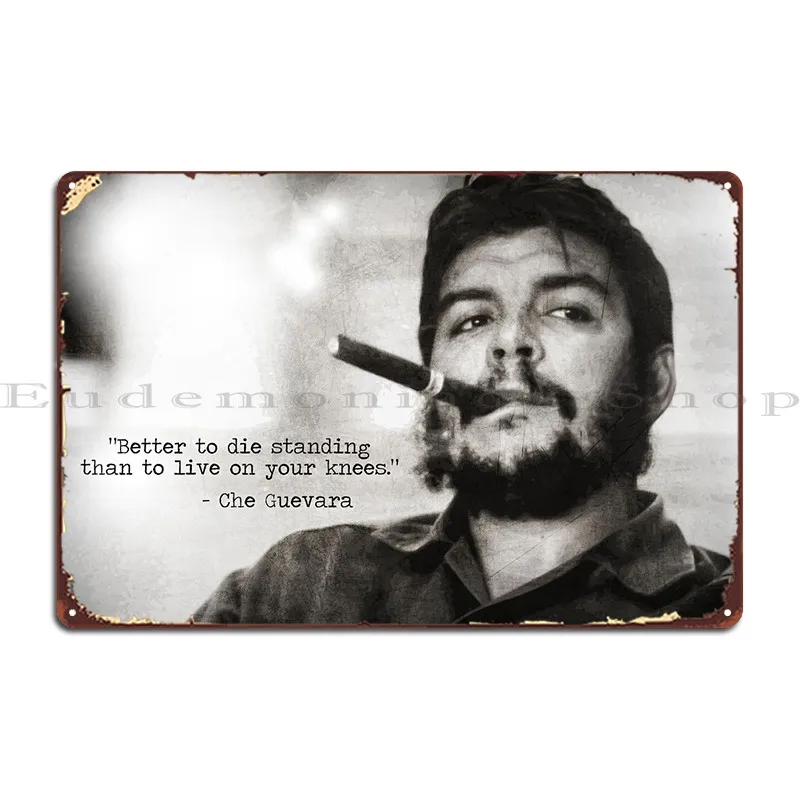 

Che Chevara Better Metal Plaque Poster Rusty Design Wall Decor Iron Plaques Tin Sign Poster