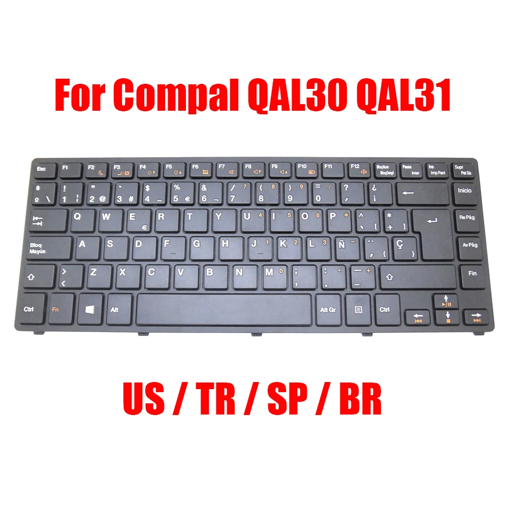 US TR SP BR Клавиатура Для Compal QAL30 QAL31 PK130LJ1A00 PK130LJ1A13 PK130LJ1B21 PK130LJ1B30 английский турецкий испанский бразильский