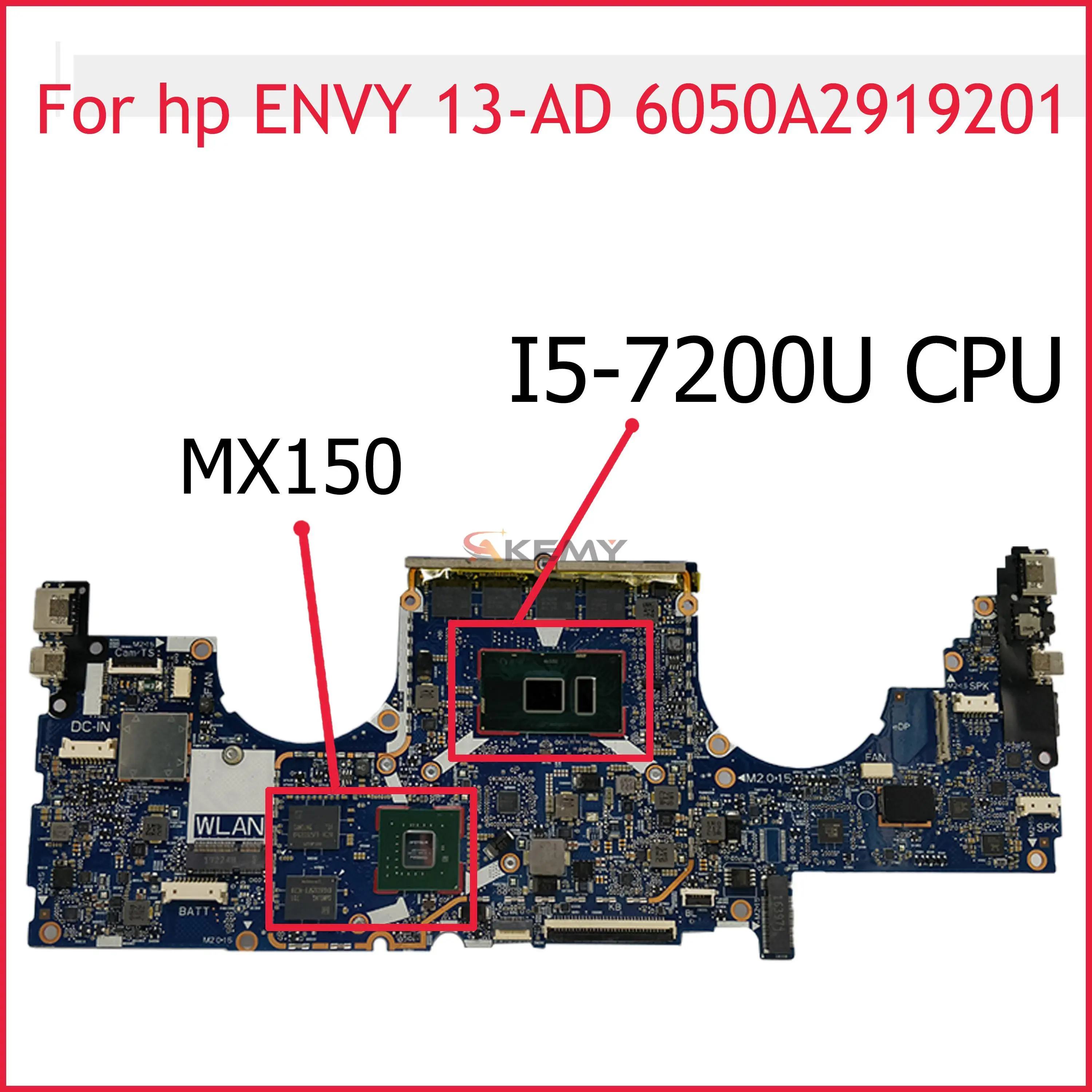 

Akemy FOR HP ENVY 13-AD Laptop Motherboard 6050A2919201 926317-601 926317-501 926317-001 I5-7200U 8G RAM MX150 GPU Test work