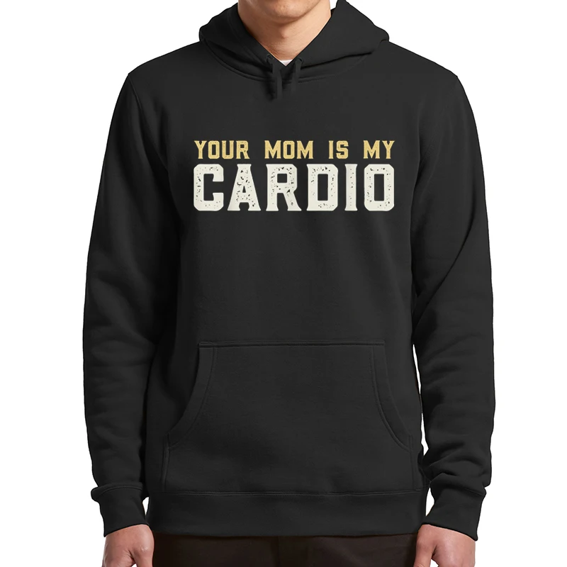 

Толстовка унисекс с капюшоном и надписью «Your Mom Is My кардио»