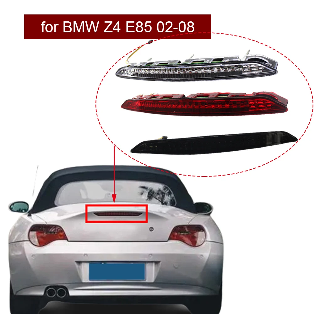 

Третий Дополнительный стоп светильник, надежный однотонный задний фонарь, высококачественный стоп-сигнал для BMW Z4 E85 02-08, дополнительные сто...