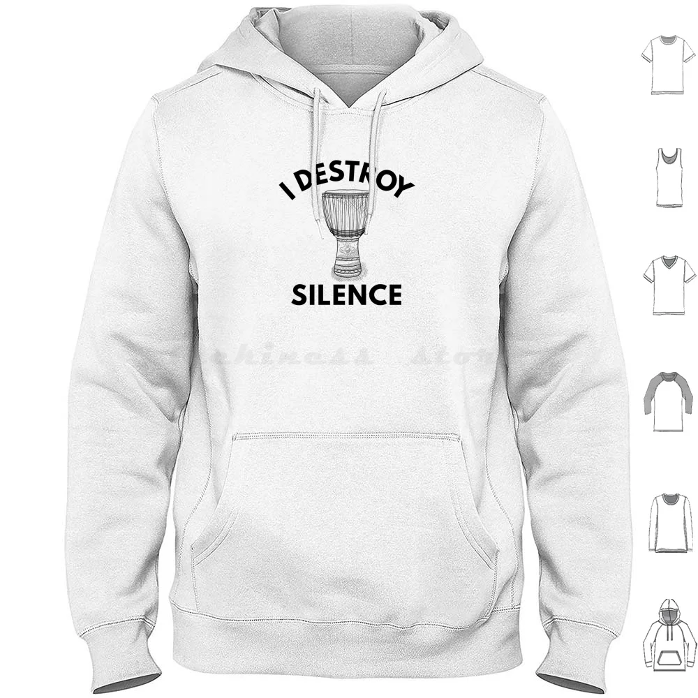 

I Destroy Silence With My Djembe Hoodie cotton Long Sleeve Djembe Djembes Drums Drum Tumbadora Music Musician Teacher Drummer