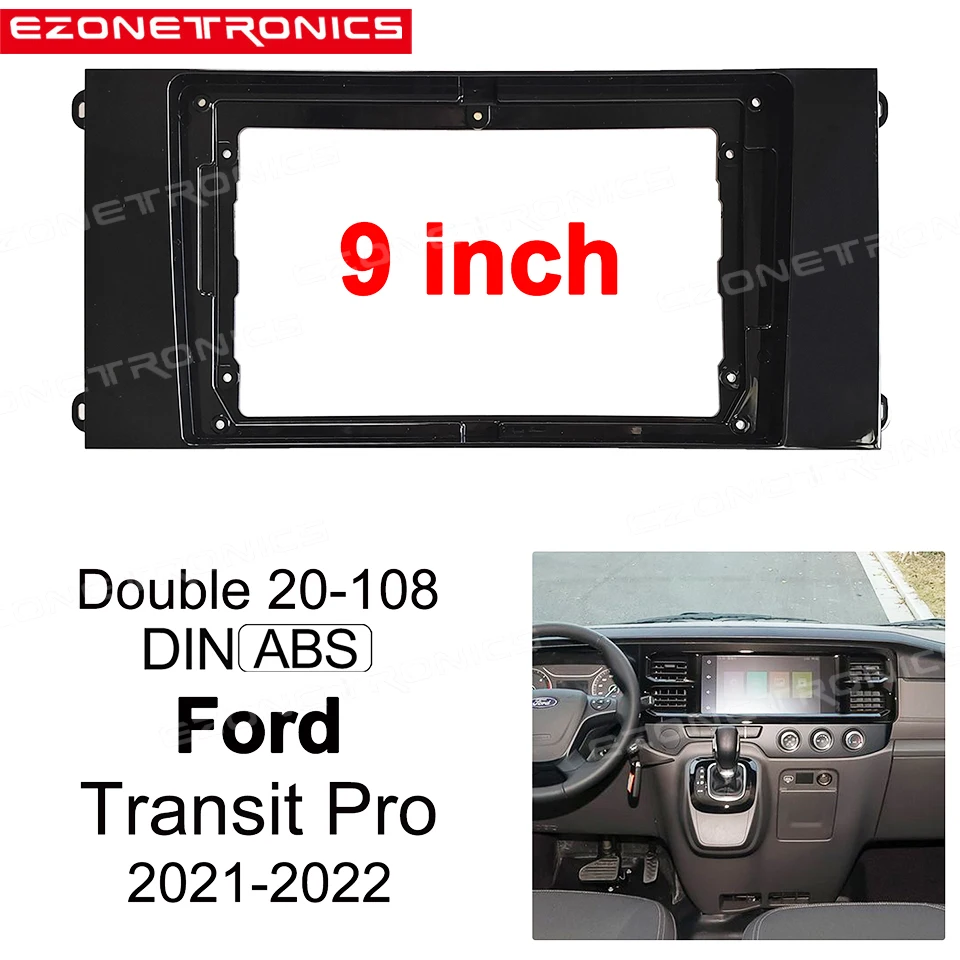 

9 дюймов для Ford Transit Pro 2021 автомобильная DVD-рамка, аудио адаптер, комплекты отделки приборной панели, Facia панель, двойной Din радиоплеер