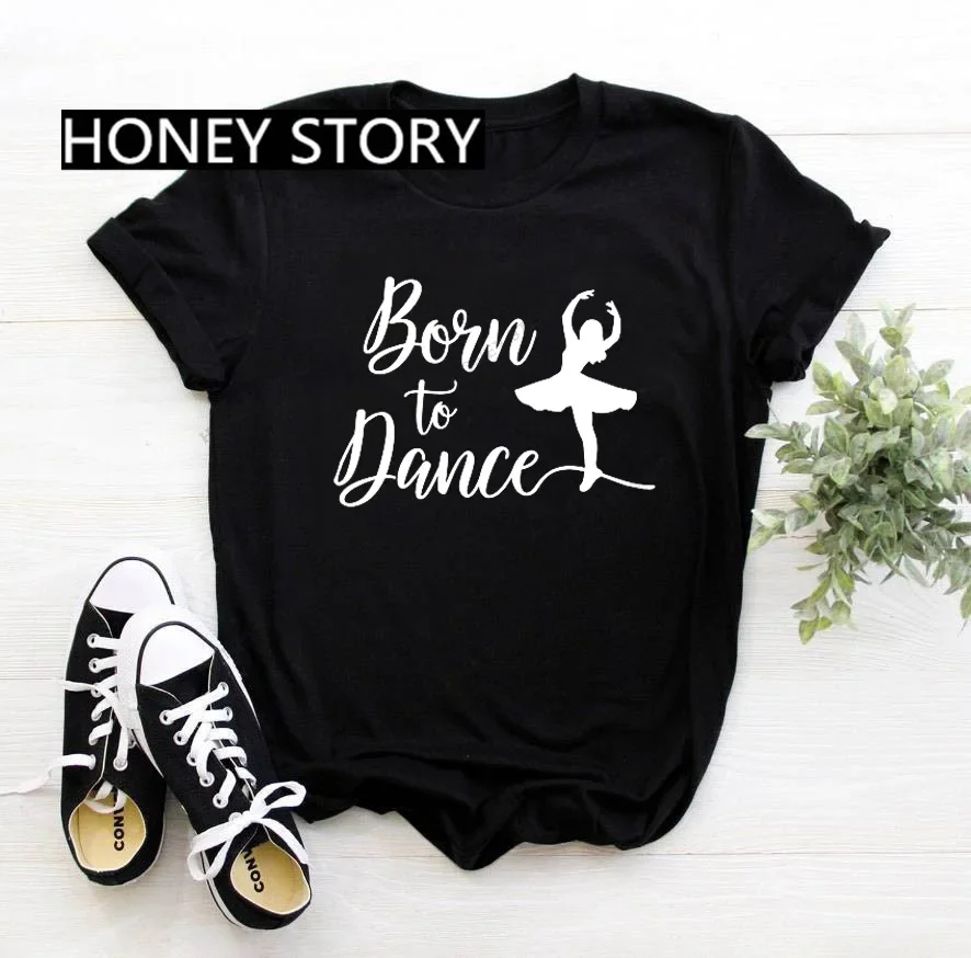 Хлопок 100% мода Born To Dance с буквенным принтом женская футболка повседневная