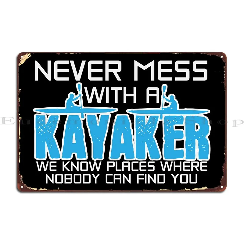 Er Joke Kayaking Pun Metal Sign Painting Funny Designing Printing Club Tin Sign Poster