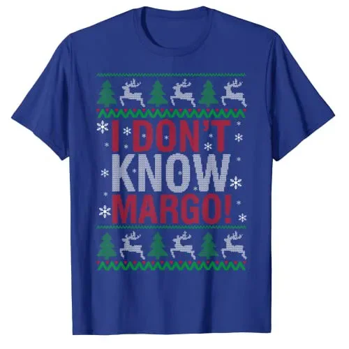 I Don T Know Margo - Funny Christmas Vacation Men Women Kids T-Shirt Family Matching Xmas Costume Party Outfit Graphic Tee