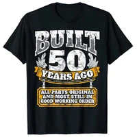 built 50 years ago funny 50th birthday shirt b day husband gift saying age 50 year joke graphic tees mens fashion clothing