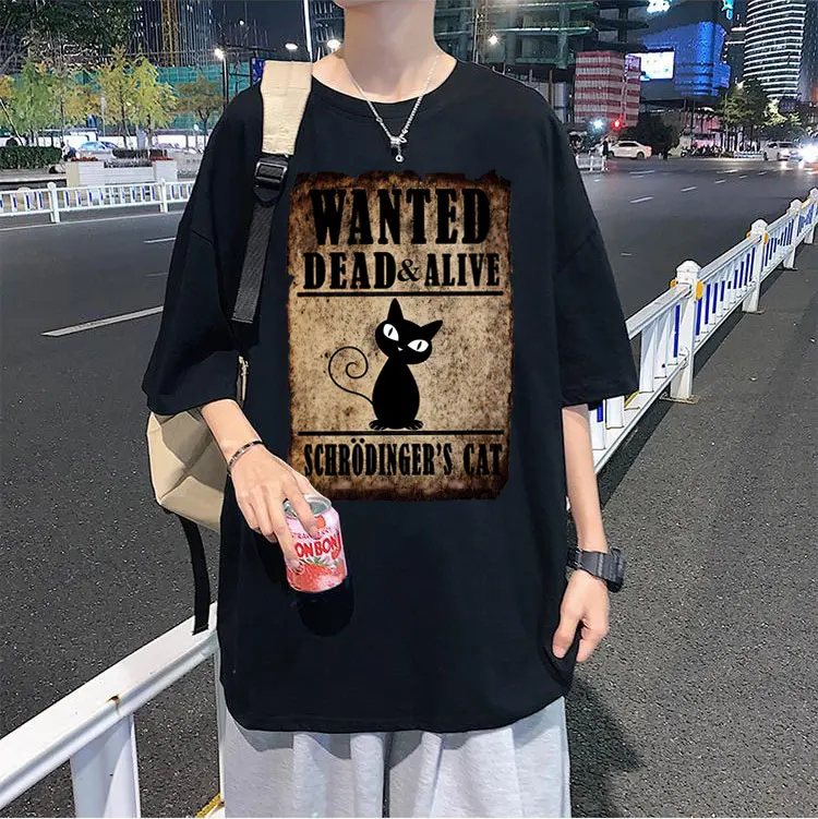 

Wanted Dead or Alive Schrodinger's Funny Cat Men Women Casual Oversized T-shirt Short Sleeve Unisex Kawaii Aesthetic Tee Shirts