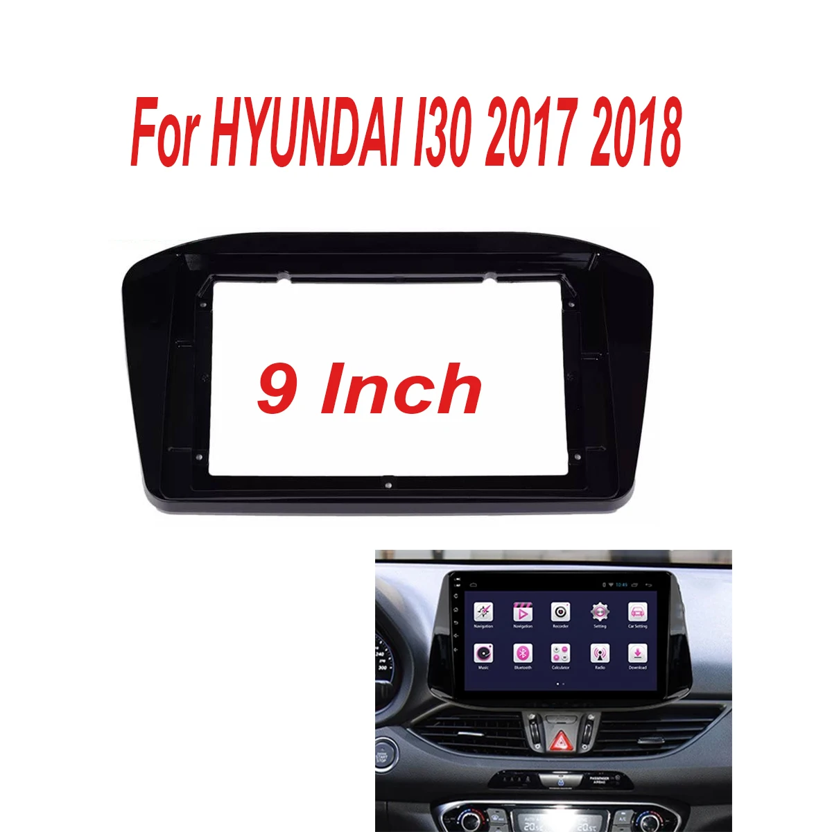 

canbus For hyundai i30 2017 2018 LHD Car Fascia Navigation Frame Dash Kit For 9" Android Multimedia Player