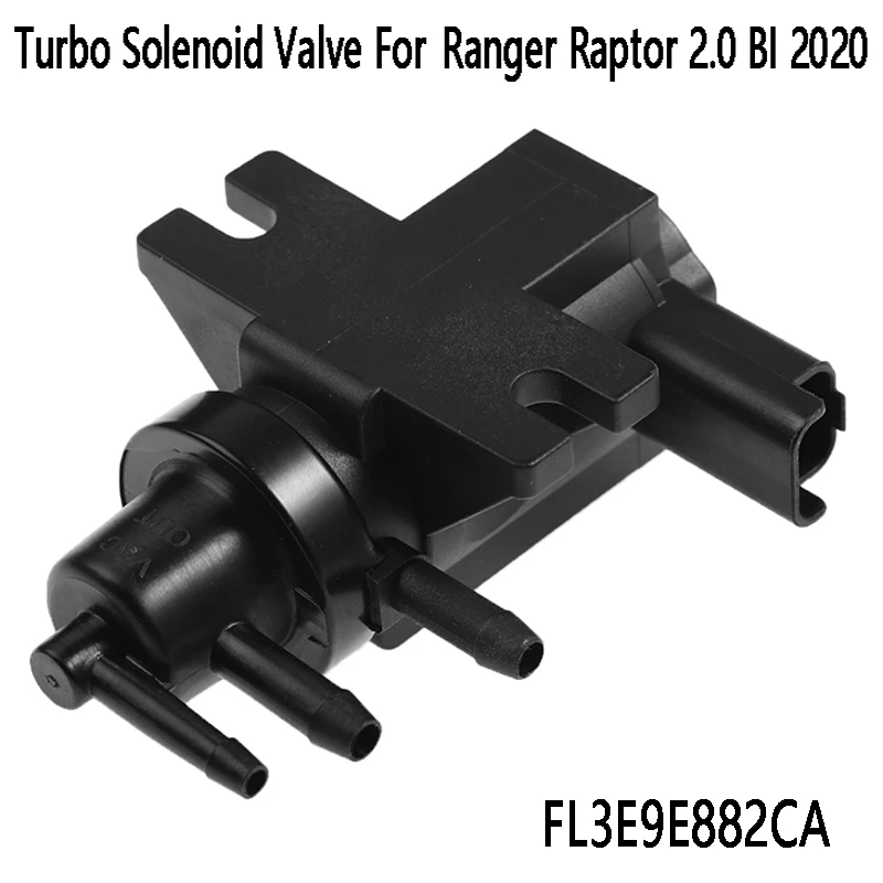 

Turbo Boost Pressure Solenoid Valve Turbo Solenoid Valve FL3E9E882CA For Ford Ranger Raptor 2.0 BI 2020