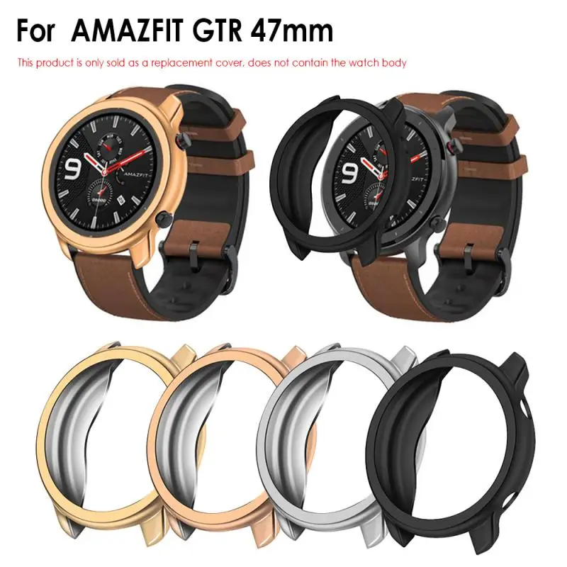 

Plating Protective Case For Xiaomi Amazfit GTR 47 Mm Watch Soft Silicone Shell For Amazfit Gtr Cover Frame Protector Accessories
