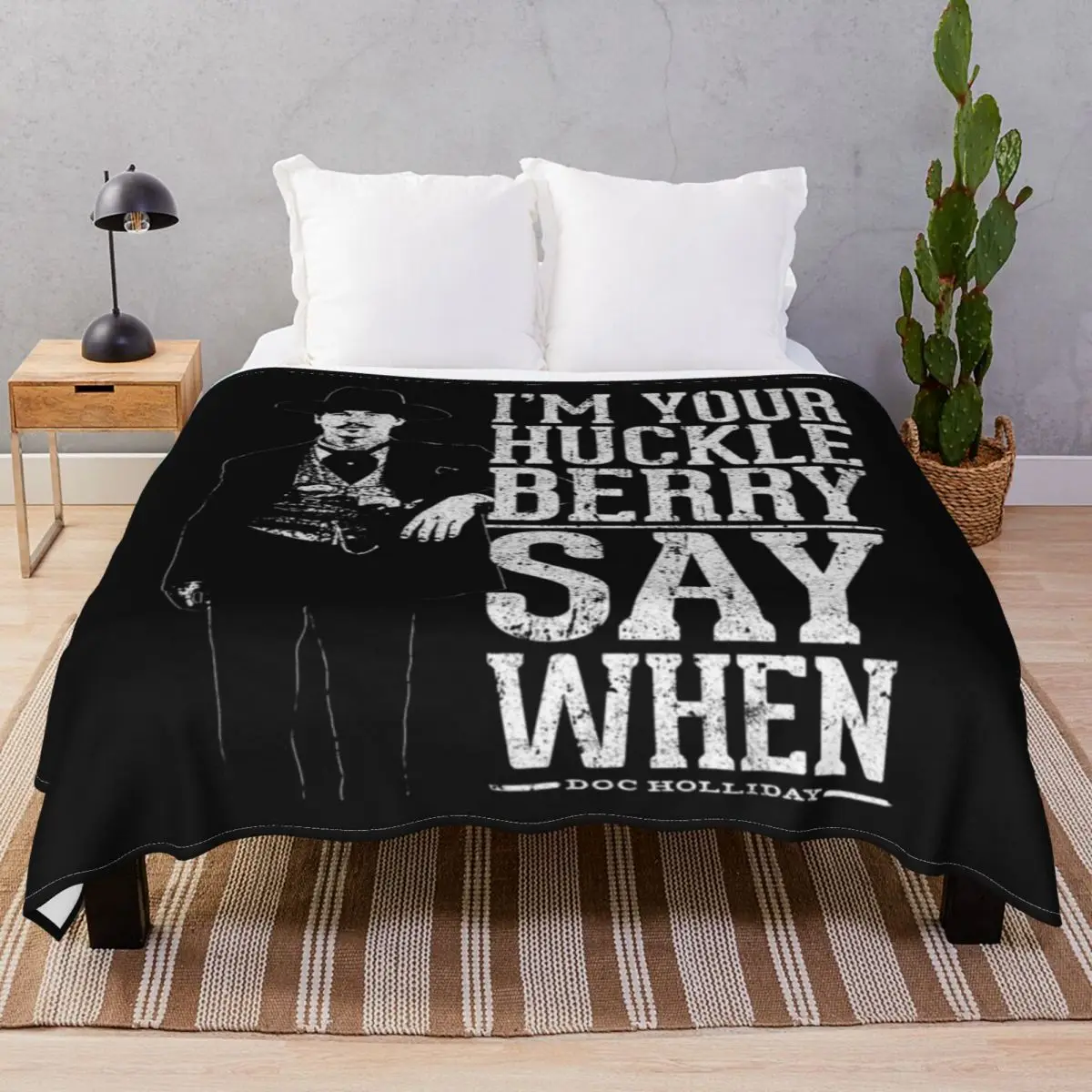 I'm Your Huckleberry Say When Blanket Flannel Textile Decor Ultra-Soft Throw Blankets for Bed Sofa Travel Cinema