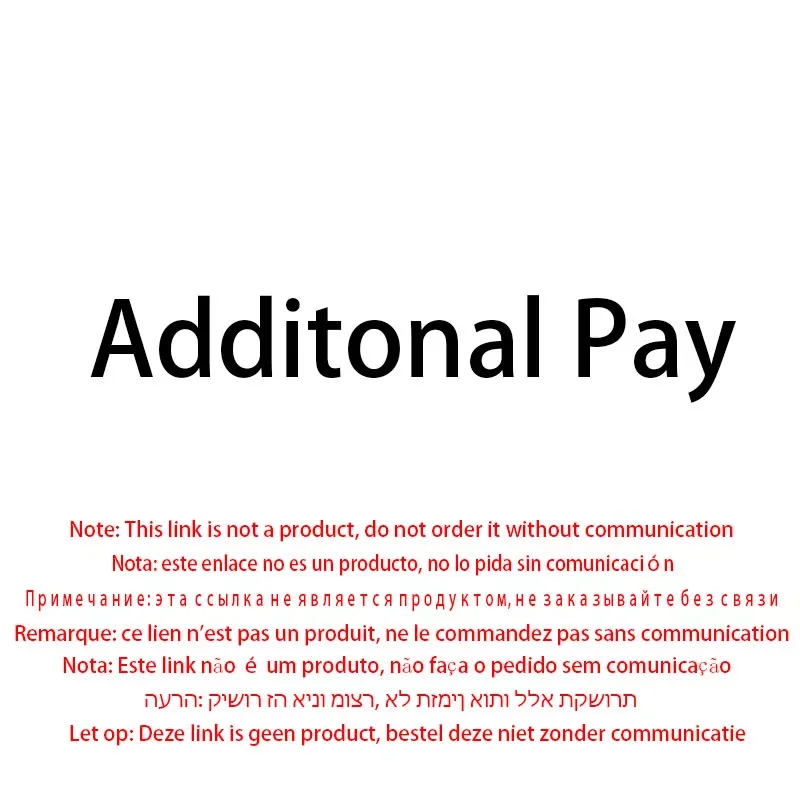 

Extra Fee-Do not order without discussion