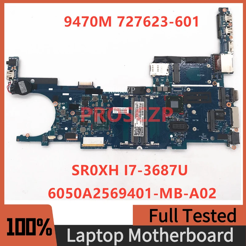 

727623-601 727623-501 727623-001 For Elitebook 9470M Laptop Motherboard With SR0XH I7-3687U 6050A2569401-MB-A02 100% Full Tested