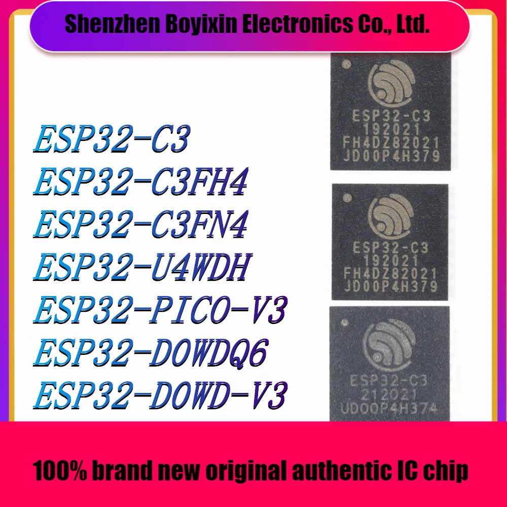 

ESP32-C3 ESP32-C3FH4 ESP32-C3FN4 ESP32-U4WDH ESP32-PICO-V3 ESP32-D0WDQ6 ESP32-D0WD-V3 New Original Genuine IC Chip