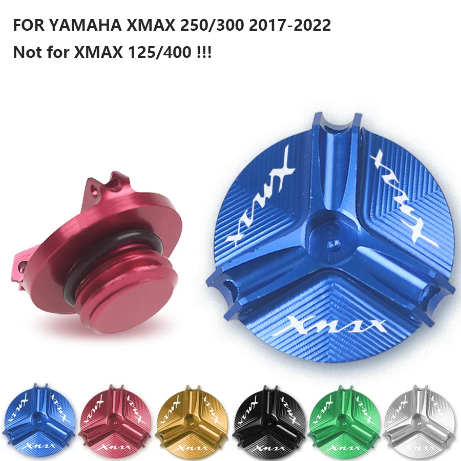 

Motorcycle Accessories XMAX 250 300 Oil filler Cap Engine Plug Cover For YAMAHA xmax250 xmax300 2017-2022 (not for XMAX125/400)