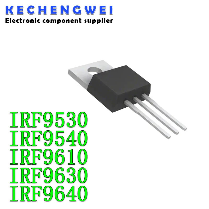 

10PCS IRF9540N TO220 IRF9540NPBF IRF9540 TO-220 IRF9630 IRF9630PBF IRF9610 IRF9610PBF IRF9530 IRF9530N IRF9540 IRF9540N IRF9640