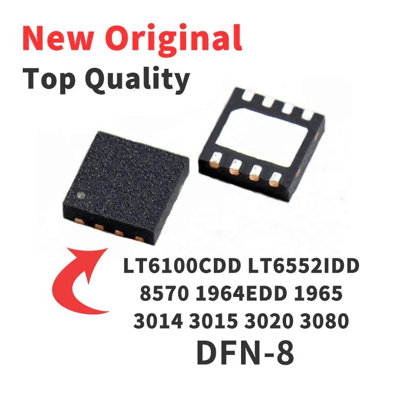 

LT6100CDD LT6552IDD LT 8570 1964EDD 1965 3014 3015 3020 3080 CDD/IDD QFN8 Chip IC Brand New Original