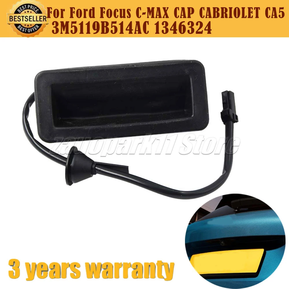 Фото Для Ford Focus C-MAX CAP RIOLET автомобильный переключатель багажника багажника 1346234   3M5119B514AC Ручка открывания багажника заднего замка багажника №1