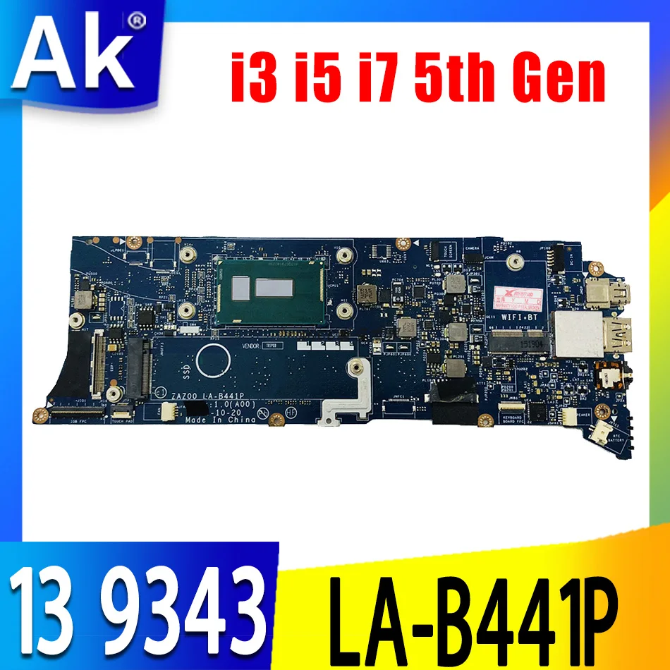 

Быстрая материнская плата ZAZ00 для ноутбука DELL XPS 13 9343, материнская плата LA-B441P 0K0JPD, I3 I5 I7, процессор 5-го поколения, 4 Гб или 8 ГБ ОЗУ