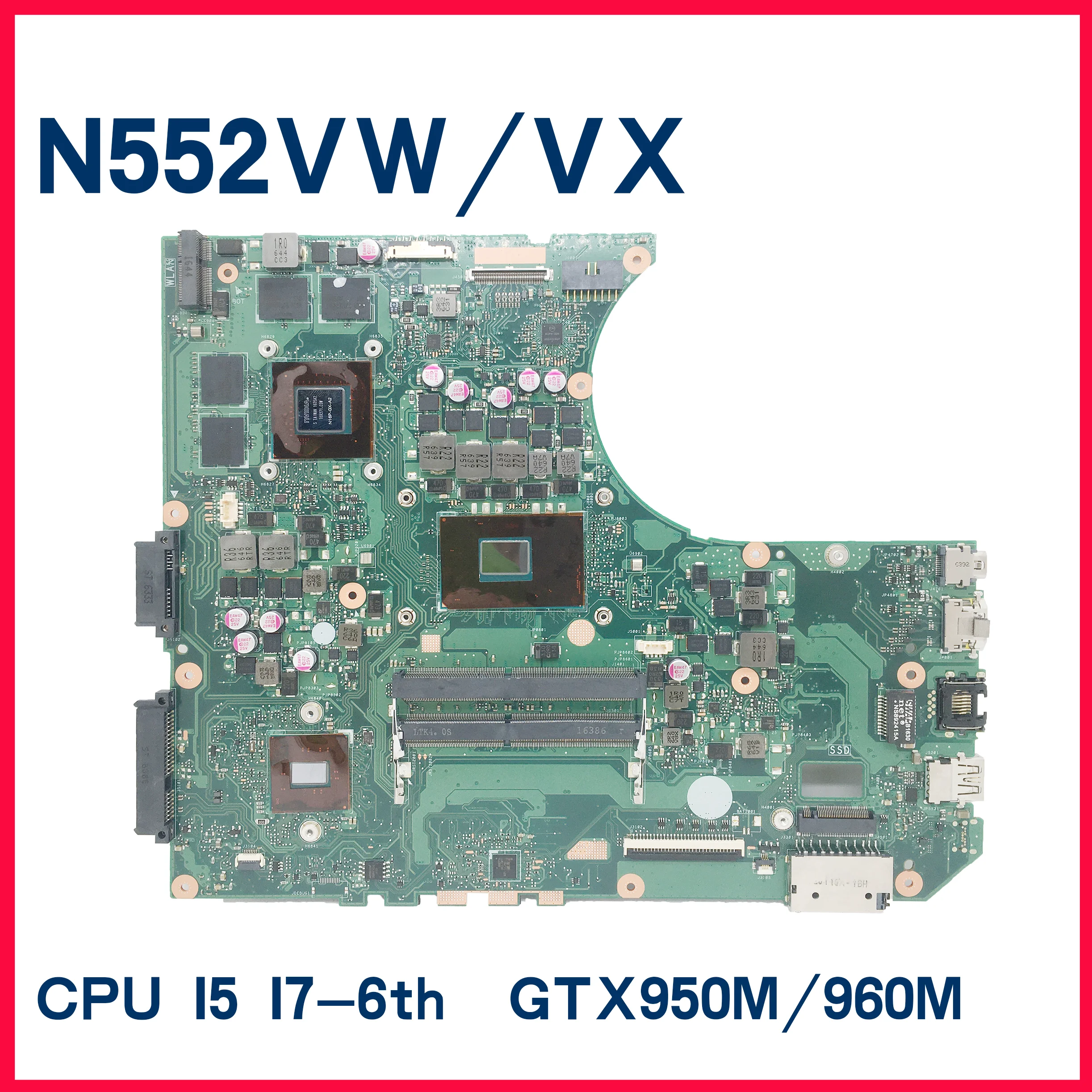 

N552VW Notebook Mainboard Computer For ASUS Trial N552VX N552V Laptop Motherboard With/I7-6700HQ I5-6300HQ GTX950M/GTX960M-4G