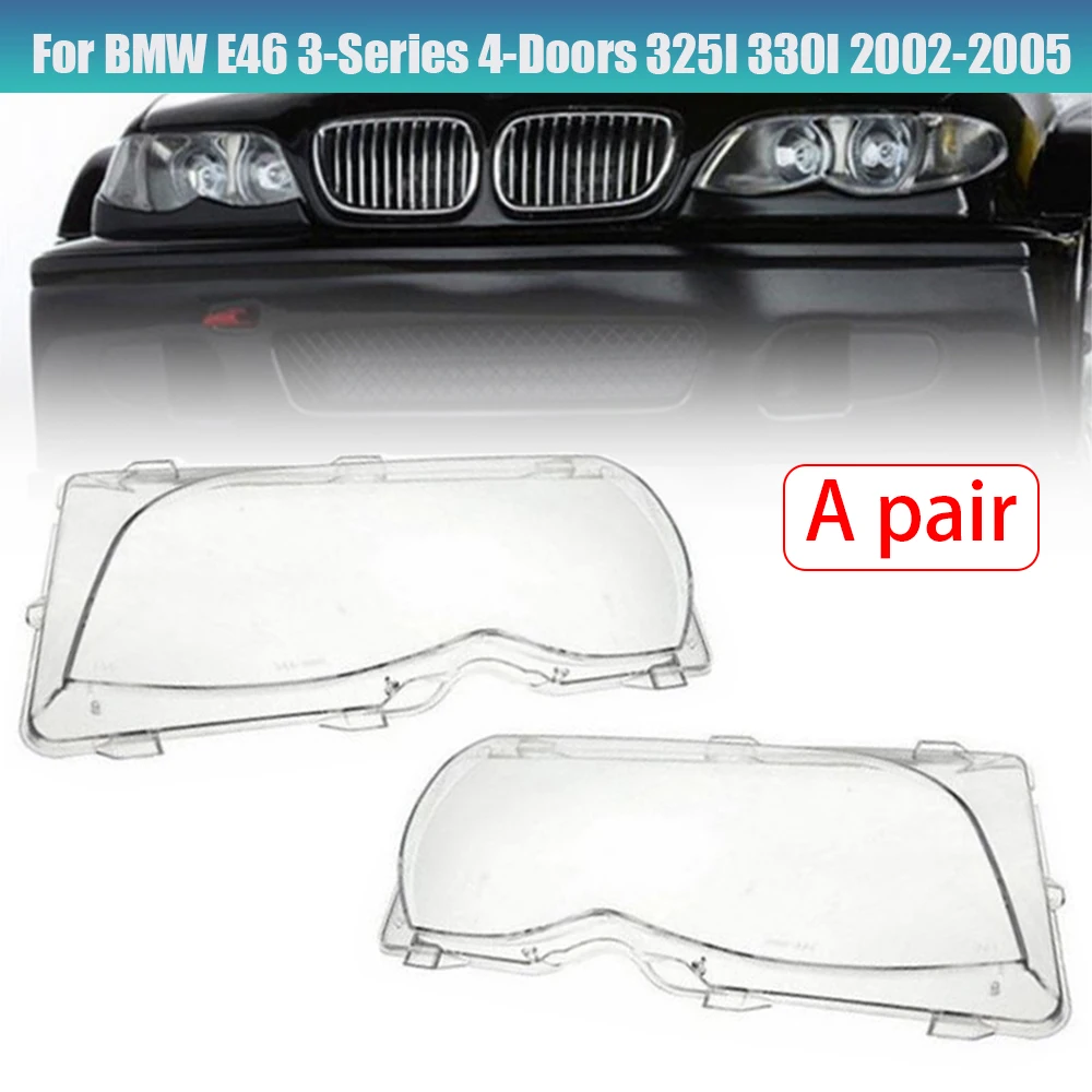 

2Pcs Car Lights Headlight Lens Shell Lamp Cover Replacement Glass For BMW E46 318i/320i/ 325i/ 325xi/ 330i/330xi 2002-2005