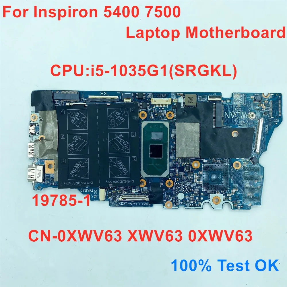 

19785-1 для Dell Inspiron 5400 7500 2 в 1 Материнская плата ноутбука i5-1035G1 SRGKL CN-0XWV63 XWV63 0XWV63 100% ТЕСТ ОК