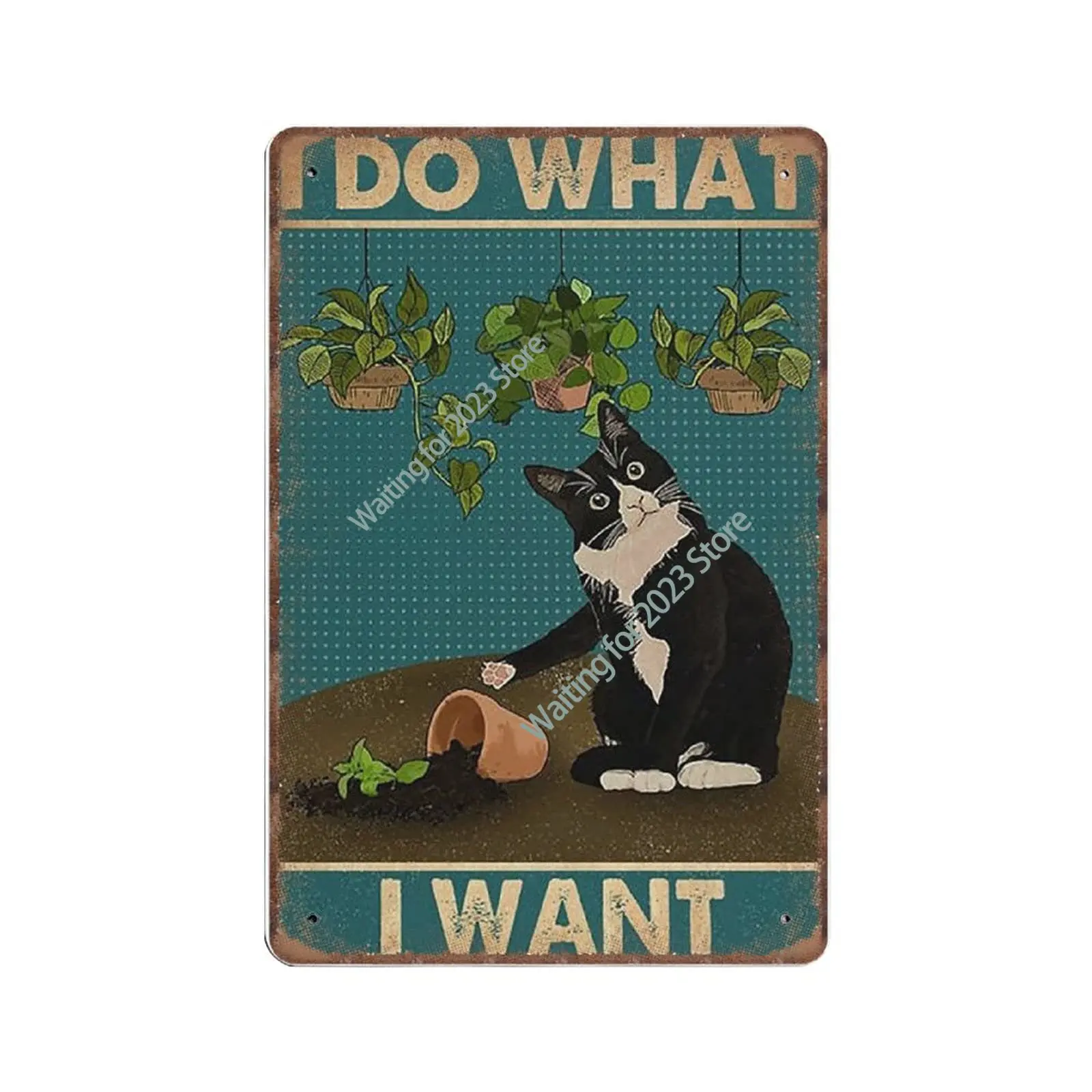 

I Do What I Want Tin Signs, Tuxedo Cat Gardening Retro Funny Metal Sign Vintage Poster -Funny Logo Vintage Metal Sign