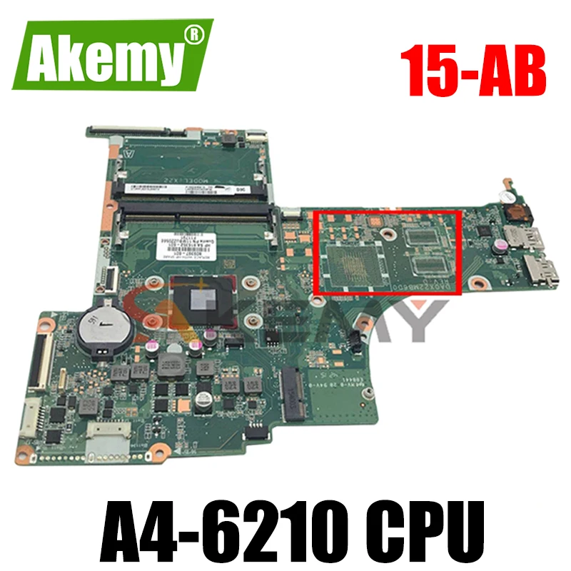 

Akemy Laptop Motherboard For HP Pavilion 15-AB A4-6210 CPU DDR3 DA0X22MB6D0 809335-601 809335-001 Main Board Full tested